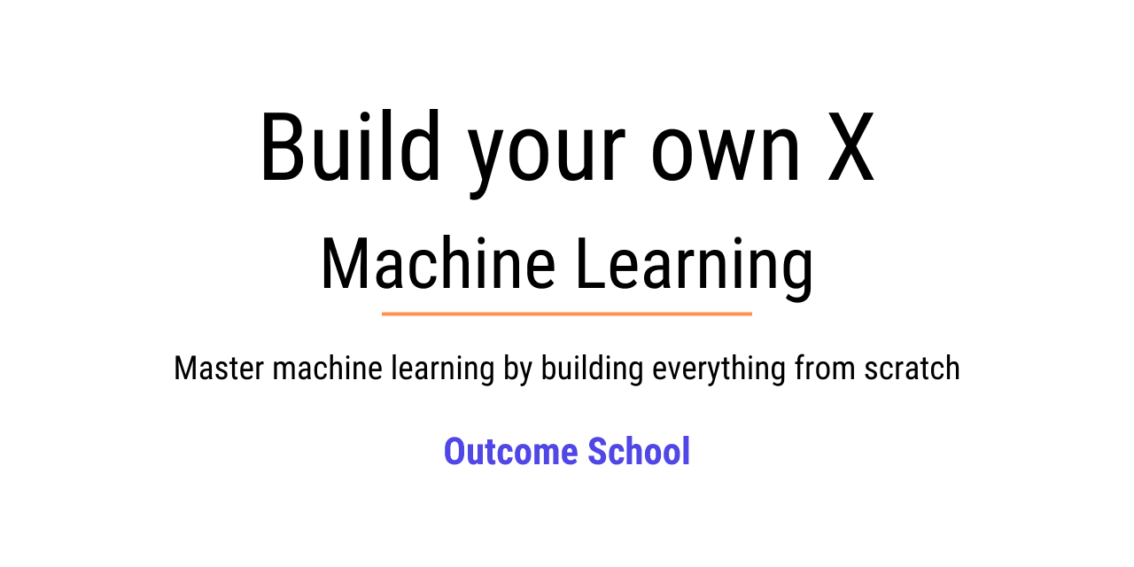 Build Your Own X Machine Learning